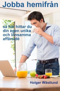 Jobba hemifrån - så hittar du sin egen affärsidé