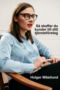 Så skaffar du kunder till ditt tjänsteföretag